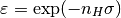 \varepsilon = \exp(-n_H\sigma)