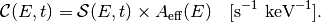 \mathcal{C}(E, t) = \mathcal{S}(E, t) \times A_{\rm eff}(E)
\quad [\text{s}^{-1}~\text{keV}^{-1}].