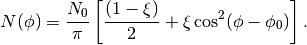 N(\phi) = \frac{N_0}{\pi} \left[
\frac{(1 - \xi)}{2} + \xi \cos^2(\phi - \phi_0)
\right].